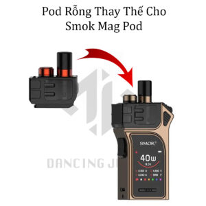 Pod Rong Thay The Cho Smok Mag Pod - Dau Pod Chua Dau Chinh Hang