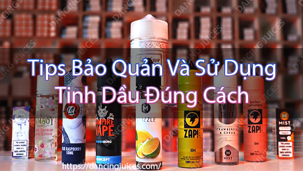 Tips Bao Quan Va Su Dung Tinh Dau Dung Cach Phone: 0971.829.269