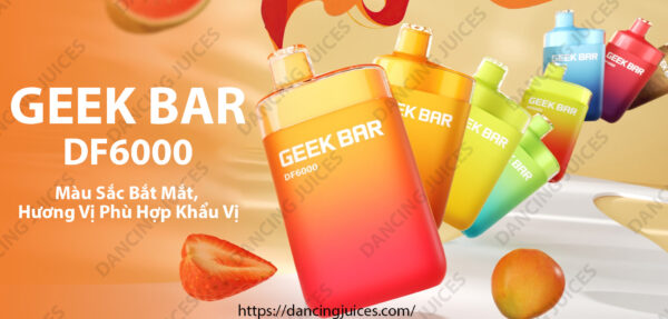 Review Geek Bar DF6000 - Bo Suu Tap 10 Huong Vi Tuyet Voi Phone: 0971.829.269