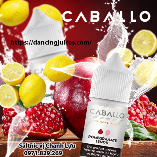 Caballo Pomegranate Lemon 30ml - Tinh Dau Saltnic My Chinh Hang Phone: 0971.829.269